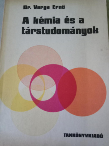 Dr. Varga Ern - A kmia s a trstudomnyok