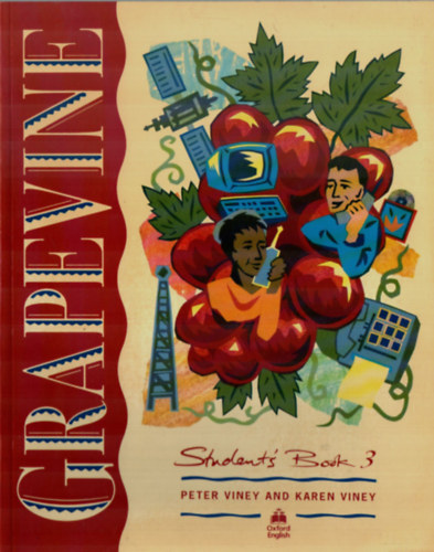 Peter Viney, Karen Viney - Grapevine: Student's Book 3