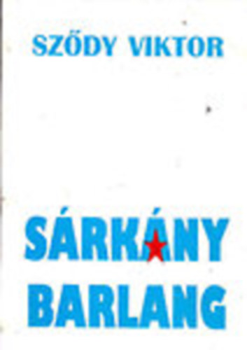 Szdy Viktor - Srknybarlang Dediklt!!