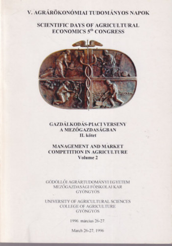 Dr. Magda Sndor, Dr. Szab Lajos - Gazdlkods-piaci verseny a mezgazdasgban II. ktet V. Agrrkonmiai Tudomnyos Napok Gyngys 1996. mrcius 26-27.
