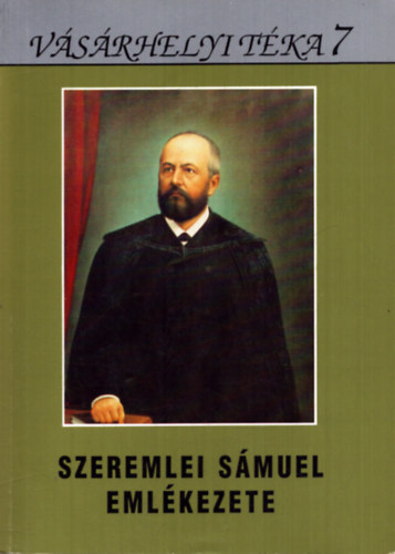 Kovács-Kruzslicz-Szigeti (sz.) - Szeremlei Sámuel emlékezete (Vásárhelyi Téka 7)