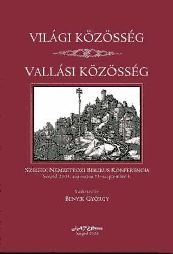 Benyik Gy�rgy (szerk.) - Vil�gi k�z�ss�g, Vall�si k�z�ss�g