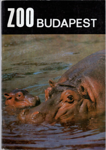 Dr. Holdas Sndor (szerk.) - ZOO Budapest - A Fvrosi llat- s Nvnykert mutatja (7.kiads)