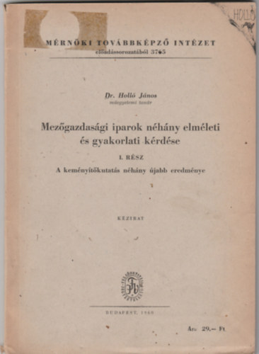Holl Jnos - Mezgazdasgi iparok nhny elmleti s gyakorlati krdse I. - A kemnytkutats nhny jabb eredmnye