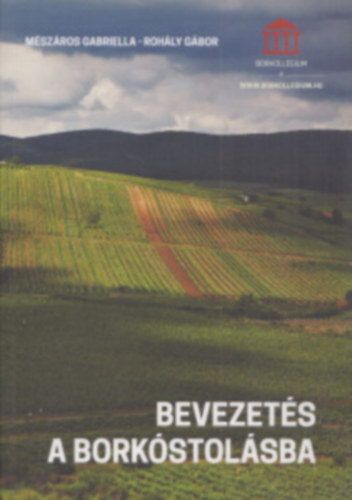 M�sz�ros Gabriella, Roh�ly G�bor - Bevezet�s a bork�stol�sba