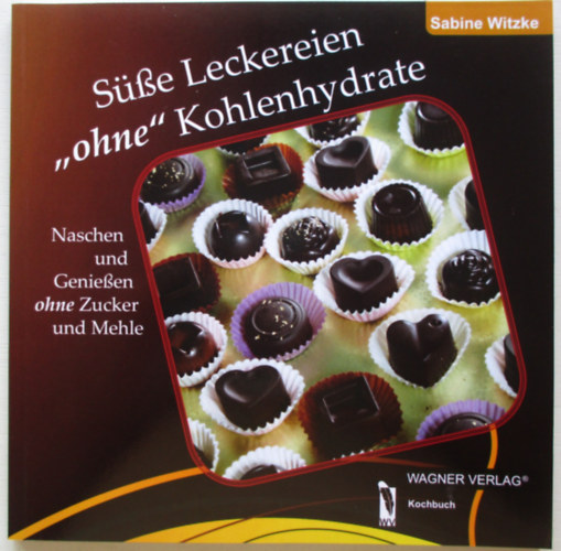 Sabine WItzke - Se leckereien "ohne" kohlenhydrate