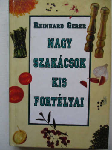 Reinhard Gerer - Nagy szakcsok kis fortlyai
