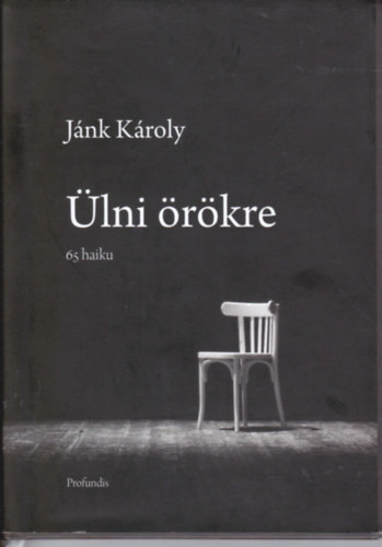 J�nk K�roly - �lni �r�kre. 65 haiku.