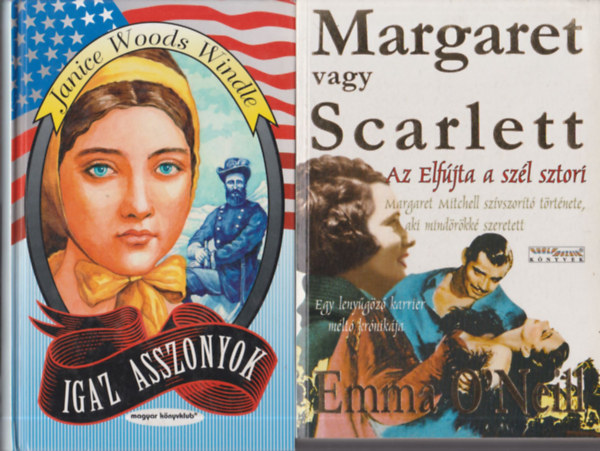 Janice Woods Windle, Emma O'Neill - Igaz asszonyok + Margaret �s Scarlett (2 db)
