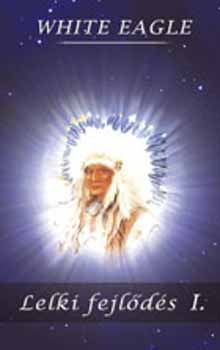 White Eagle - Lelki fejlds I-IV.