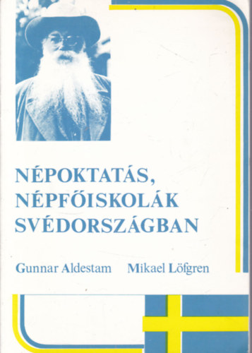 Gunnar Aldestam - Mikael Löfgren - Népoktatás, népfőiskolák Svédországban