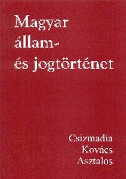 Csizmadia Andor; Kovács Kálmán - Magyar állam- és jogtörténet