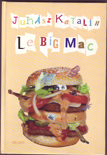 Juhsz Katalin - Le Big Mac