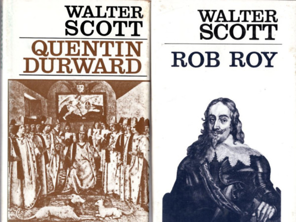 Scott Walter - 2 db Walter Scott regény: Rob Roy + Quentin Durward