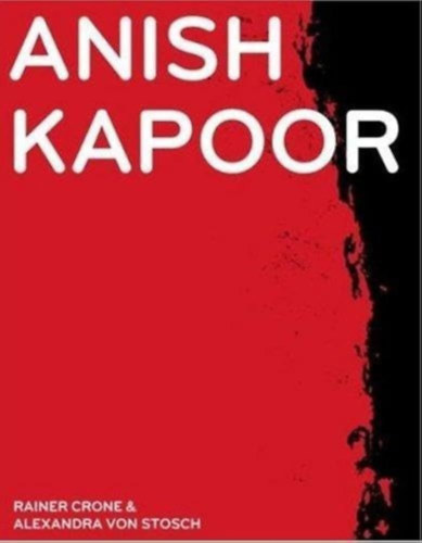 Rainer Crone, Alexandra von Stosch - Anish Kapoor