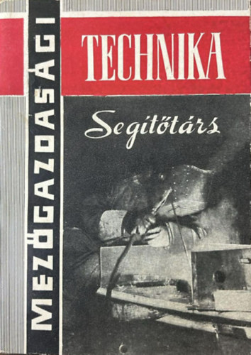 Fek�cs Lajos - Seg�t�t�rs - Mez�gazdas�gi technika