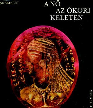 Ilse Seibert - A n� az �kori keleten