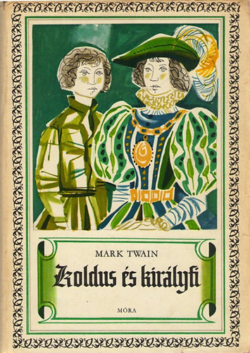 Mark Twain - Koldus és királyfi (Kass János képeivel)
