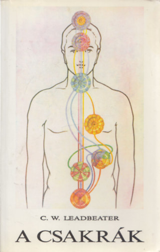 C.W. Leadbeater - A csakrák - tanulmány