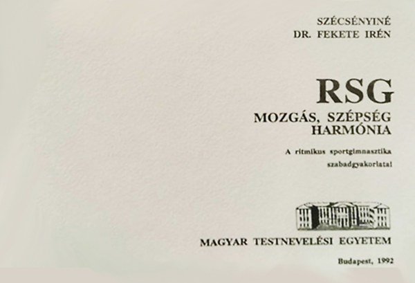 Szcsnyin Dr. Fekete Irn - RSG Mozgs, szpsg, harmnia