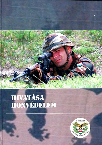 Csap� Tam�s - Hivat�sa honv�delem