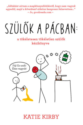Katie Kirby - Szlk a pcban: a tkletesen tkletlen szlk kziknyve