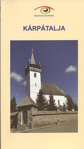 Budai kos; Elbe Istvn; Tth Anik - Krptalja (Magyar szemmel)