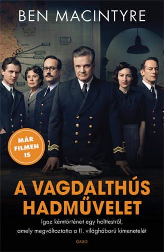 Ben Macintyre - A vagdalths hadmvelet