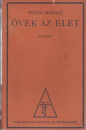 Földi Mihály - Övék az élet