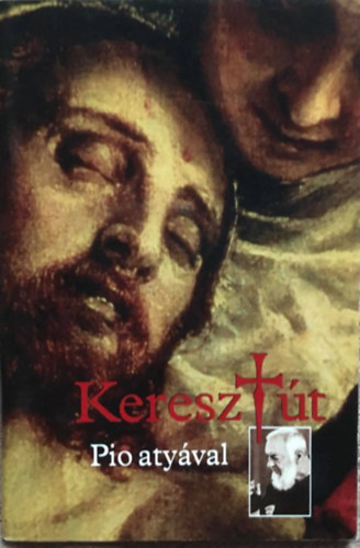 Keresztút Pio atyával
