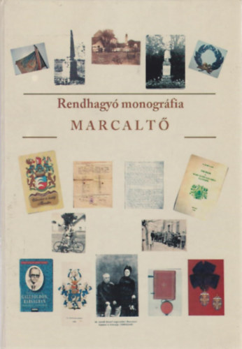 Harsnyi Lszl (szerk.) - Rendhagy monogrfia - Marcalt