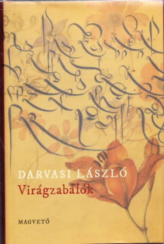 Darvasi László - Virágzabálók (Dedikált)