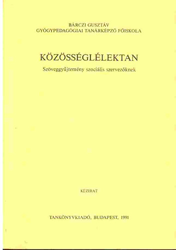 Dr. Plhegyi Ferenc szerk. - Kzssgllektan - Szveggyjtemny szocilis szervezknek