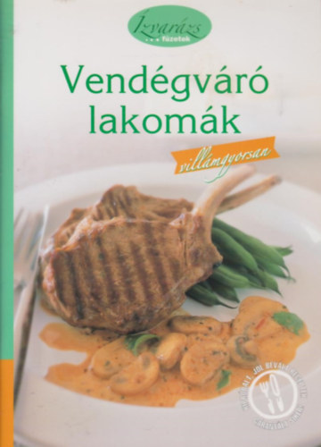 Vend�gv�r� lakom�k - vill�mgyorsan