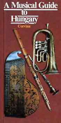 Balzs Istvn - Magyarorszg zenei kalauz - A Musical Guide to Hungary