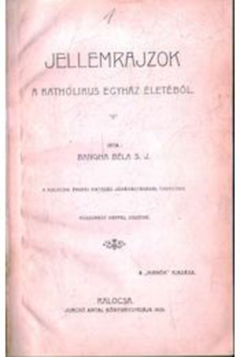 Bangha Bla - Jellemrajzok a katholikus egyhz letbl