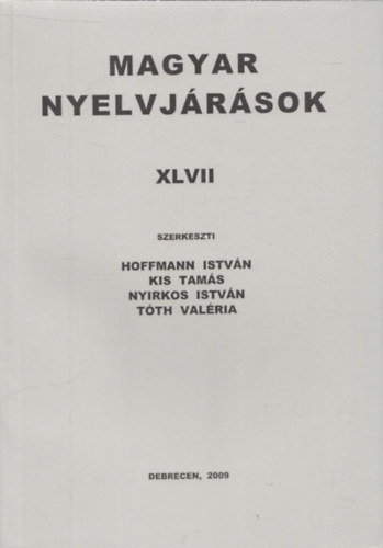 Hoffmann Istvn, Kis Tams, Nyirkos Istvn, Tth Valria - Magyar nyelvjrsok XLVII