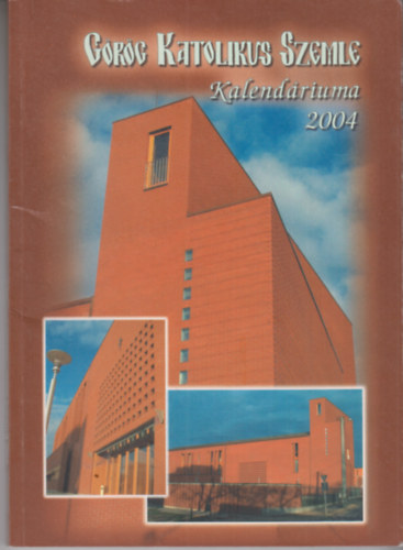 A g�r�g Katolikus Szemle Kalend�riuma 2004