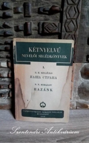 N. N. Mihajlov, Weger Imre (ford.) - Haznk - Ktnyelv neveli segdknyvek