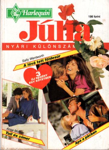 Diana Palmer, Anne Mather, Sally Wentwort - Jlia nyri klnszm 1994/4. A lv tett fldesr, Toll s cmer, Apa a pcban