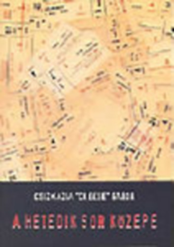 Csizmazia "Cheese" Gbor - A hetedik sor kzepe