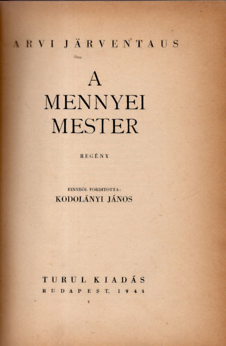 Arvi Jarventaus - A mennyei mester (Kodolnyi Jnos fordtotta)