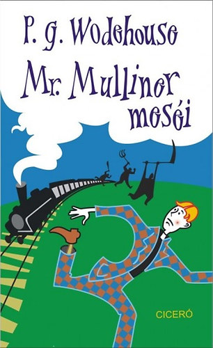 Pelham Grenville Wodehouse - Mr. Mulliner mesi