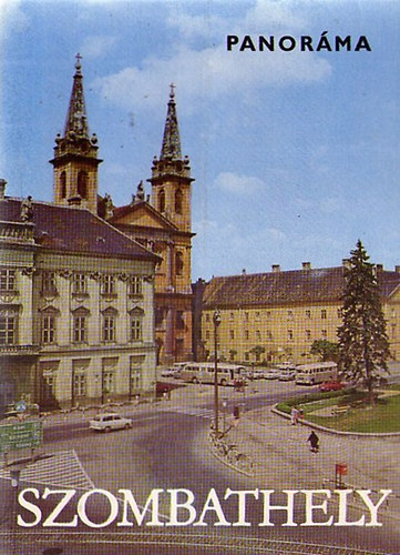 Dr. Horvth Ferenc (szerk.) - Szombathely (panorma)