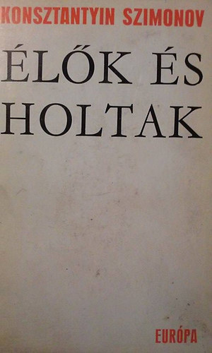Szimonov - �l�k �s holtak