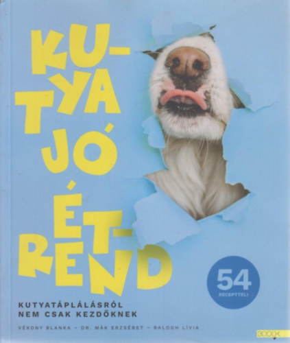 Vkony Blanka, Dr. Mk Erzsbet, Balogh Lvia - Kutya j trend
