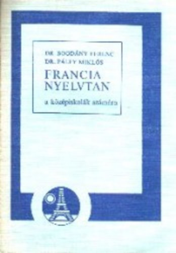 Dr. Bogd�ny F.-Dr. P�lfy M. - Francia nyelvtan a k�z�piskol�k sz�m�ra