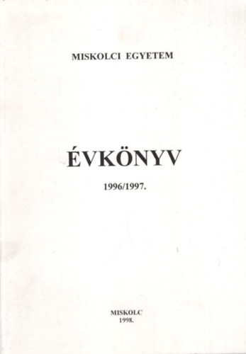 Miskolci Egyetem Évkönyv 1996/1997