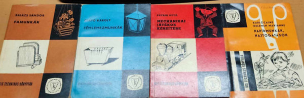 Petrik Ott�, Bal�zs S�ndor, Csap� K�roly, Karl�cin� Kelemen Marianne - 4 db Kis technikus k�nyvt�r: Famunk�k + F�mlemezmunk�k + Mechanikai j�t�kok k�sz�t�se + Pap�rmunk�k, hajtogat�sok