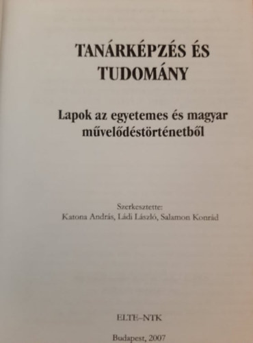 Katona Andrs, Ldi Lszl, Salamon Konrd - Tanrkpzs s tudomny - Lapok az egyetemes s magyar mveldstrtnetbl